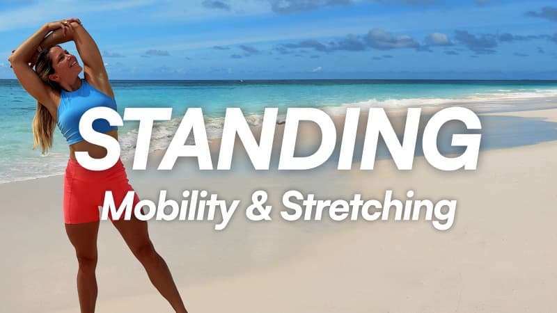 Standing Mobility & Stretching Routines
